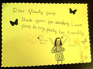 'Dear Flisarty Fairy; Thank you for sending Luna Fairy to my party. Love Romilly' 